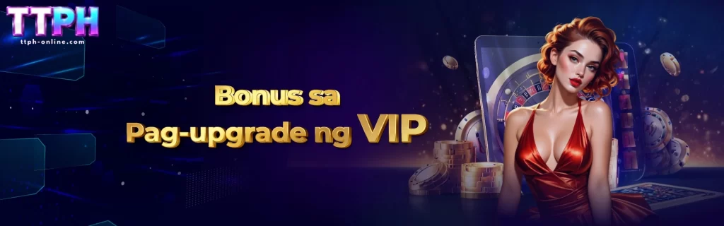 TTPH VIP bonus upgrade promotion with premium member benefits